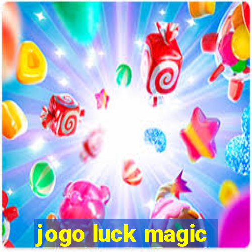 jogo luck magic